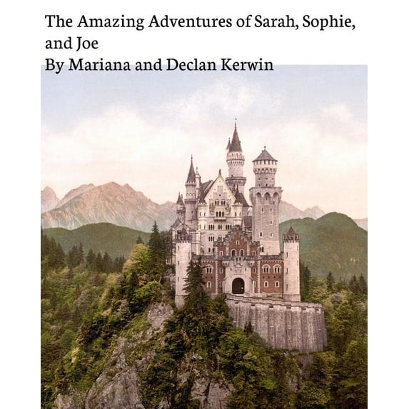 The Amazing Adventures of Sarah, Sophie, and Joe (Paperback)