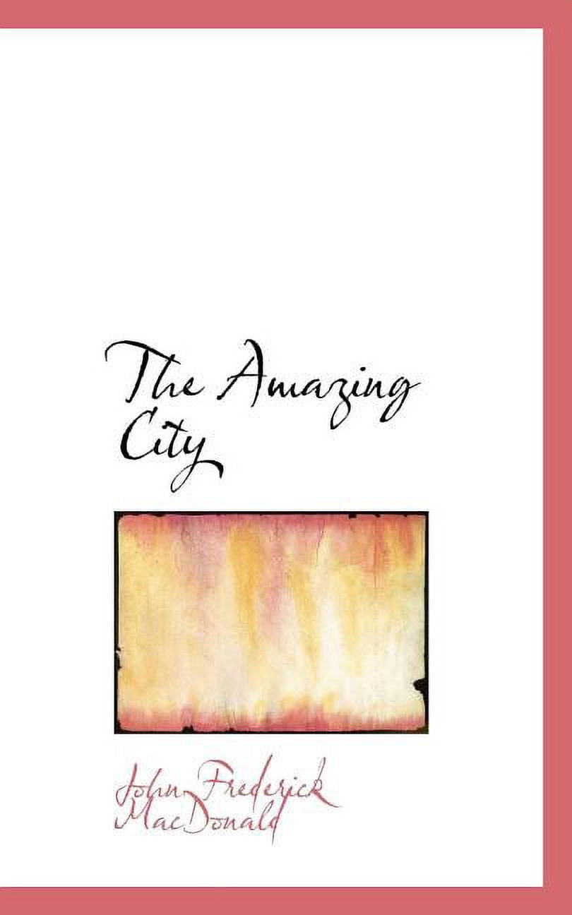 The Amazing City (Paperback)