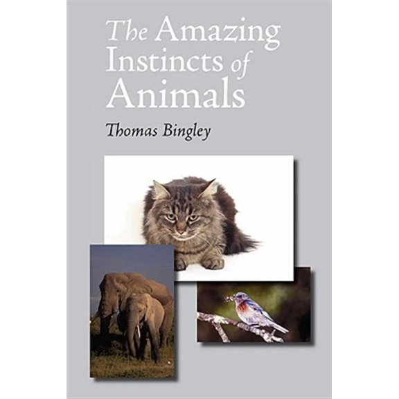 The Amazing Instincts of Animals