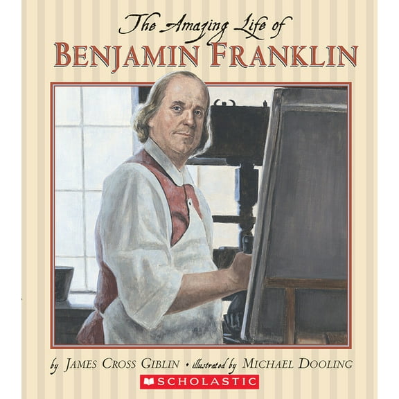 The Amazing Life of Benjamin Franklin, (Paperback)