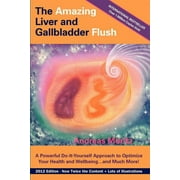 ANDREAS MORITZ The Amazing Liver and Gallbladder Flush (Paperback)
