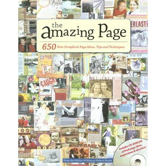The Amazing Page: 650 New Scrapbook Page Ideas, Tips and Techniques (Paperback) by Memory Makers Books (Creator)