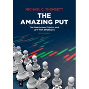 The Amazing Put The Overlooked Option and Low-Risk Strategies, Paperback