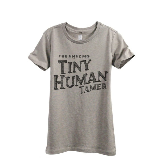 The Amazing Tiny Human Tamer Women's Fashion Relaxed T-Shirt Tee Heather Tan Large