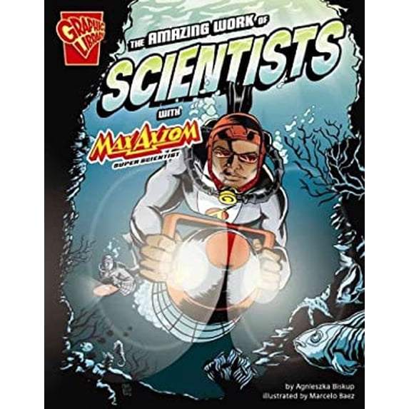 Pre-Owned The Amazing Work of Scientists with Max Axiom, Super Scientist (Hardcover) 1429699361 9781429699365