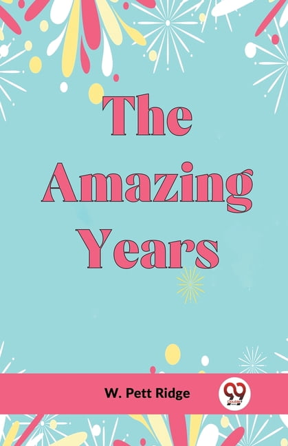 The Amazing Years, (Paperback)