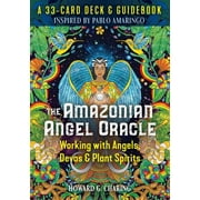 The Amazonian Angel Oracle Working with Angels, Devas, and Plant Spirits Cards