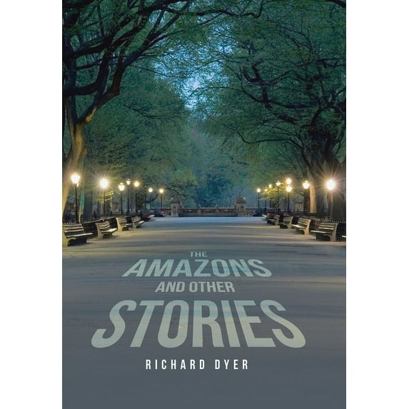 The Amazons and Other Stories, (Hardcover)