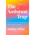 thumbnail image 1 of The Ambition Trap: How to Stop Chasing and Start Living, (Hardcover), 1 of 1