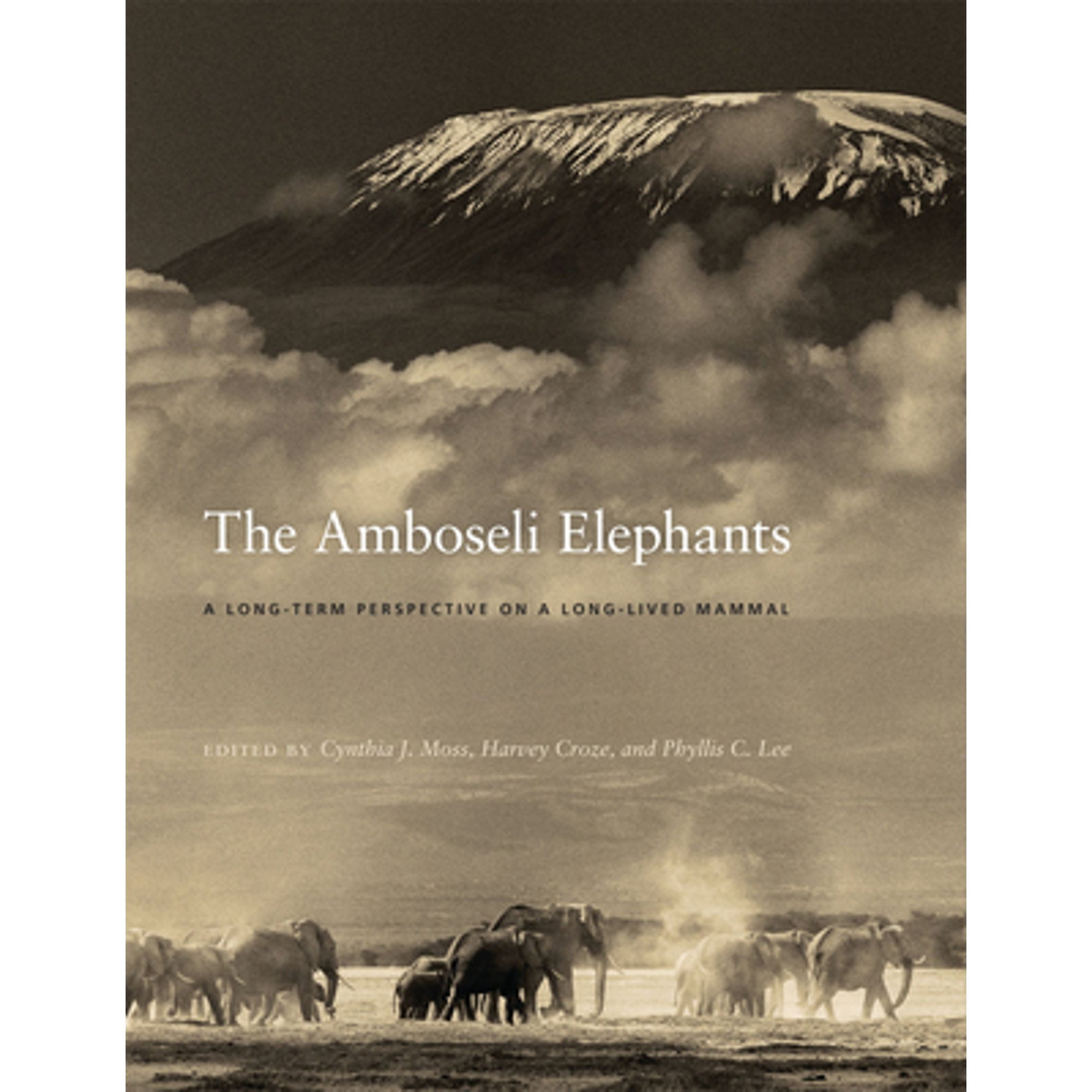 Pre-Owned The Amboseli Elephants: A Long-Term Perspective on a Long-Lived Mammal (Hardcover 9780226542232) by Cynthia J Moss, Harvey Croze, Phyllis C Lee