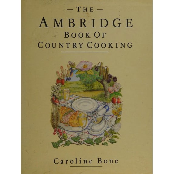 Pre-Owned The Ambridge Book of Country Cooking Caroline Bone 9780413604408