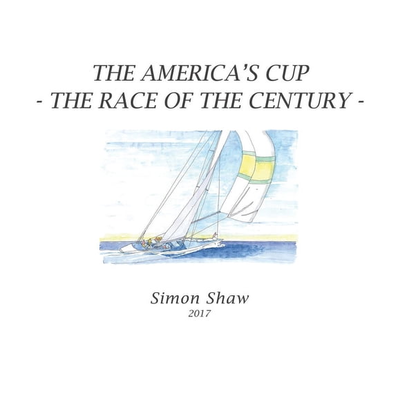 The America's Cup: The Race of the Century, (Hardcover)