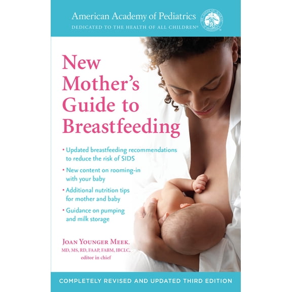 The American Academy of Pediatrics New Mother's Guide to Breastfeeding (Revised Edition): Completely Revised and Up, (Paperback)