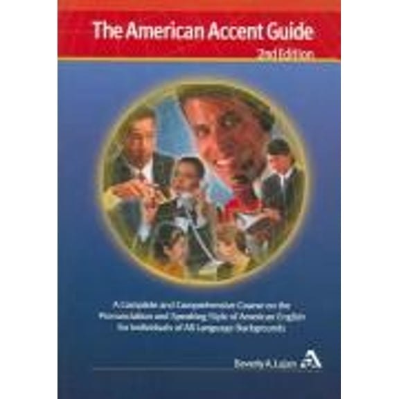Pre-Owned The American Accent Guide: A Complete and Comprehensive Course on American English Pronunciation for Individuals of all Language Backgrounds (Paperback) 0963413961 9780963413963