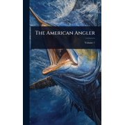 The American Angler, Hardcover