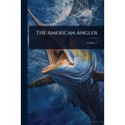 The American Angler, Paperback