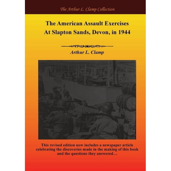 The American Assault Exercises At Slapton Sands, Devon, in 1944, (Paperback)