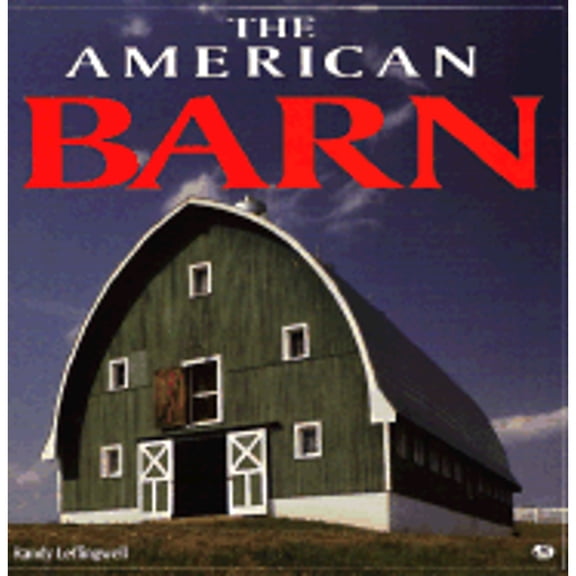 Pre-Owned The American Barn (Hardcover) 0760301093 9780760301098