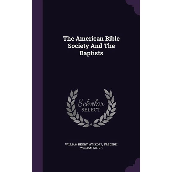 The American Bible Society And The Baptists (Hardcover)