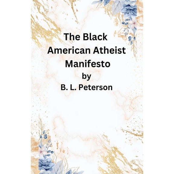 The American Black Atheist Manifesto, (Paperback)