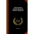 thumbnail image 1 of The American Catholic Quarterly Review, Volume 44 (Hardcover), 1 of 1