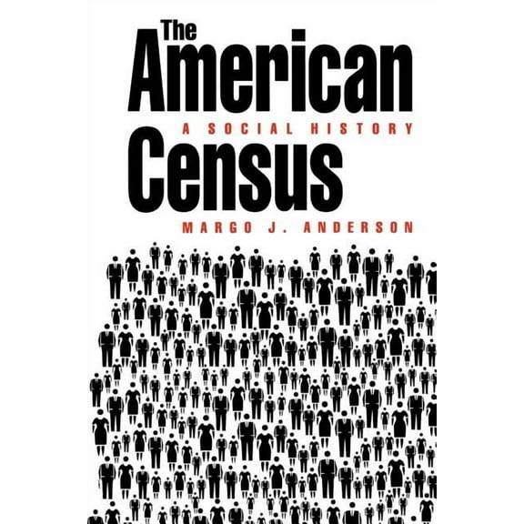 The American Census: A Social History, (Paperback)