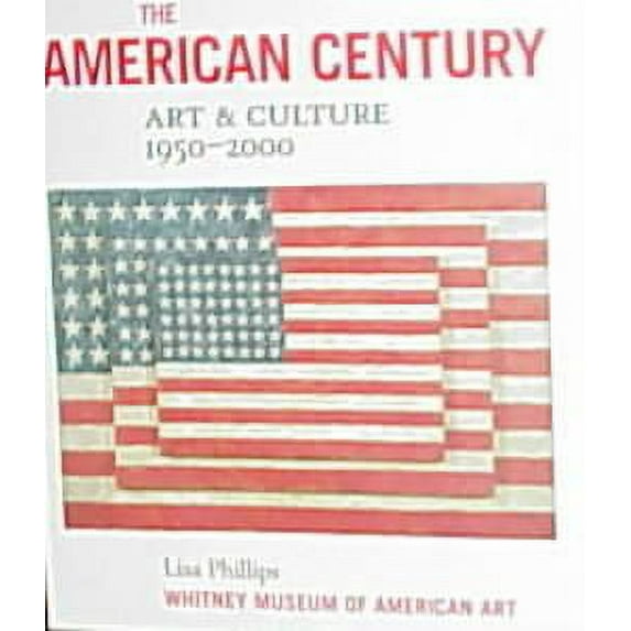 Pre-Owned The American Century: Art & Culture 1950-2000 (Hardcover) 0393048152 9780393048155