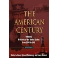 thumbnail image 1 of The American Century, Volume 1: A History of the United States from 1890 to 1941, (Paperback), 1 of 1