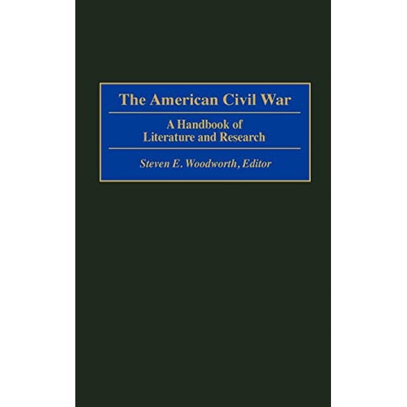 Pre-Owned The American Civil War : A Handbook of Literature and Research (Hardcover) 9780313290190