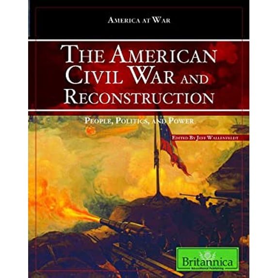 Pre-Owned The American Civil War and Reconstruction : People, Politics, and Power 9781615300075 Used