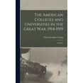thumbnail image 1 of The American Colleges and Universities in the Great War, 1914-1919: A History, (Hardcover), 1 of 1