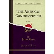 The American Commonwealth, Vol. 3 of 3 Classic Reprint
