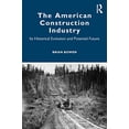 thumbnail image 1 of Pre-Owned The American Construction Industry: Its Historical Evolution and Potential Future Paperback, 1 of 1