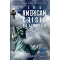 thumbnail image 1 of The American Crisis - Revisited: Common Sense in the 21st Century, (Paperback), 1 of 1