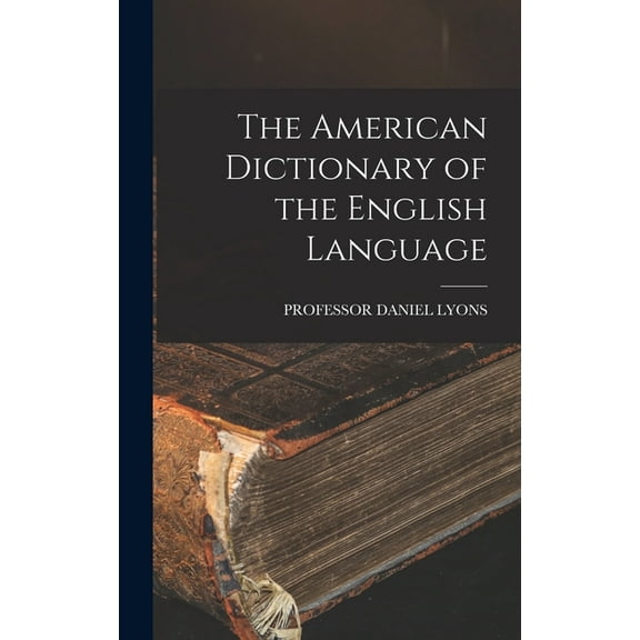The American Dictionary of the English Language, (Hardcover)