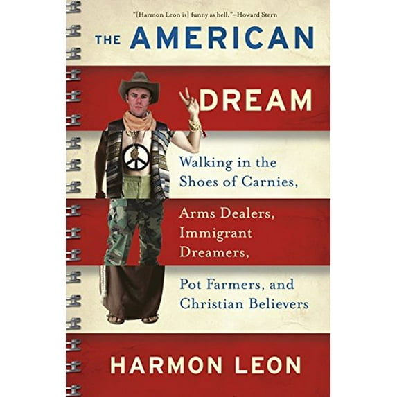 Pre-Owned The American Dream: Walking in the Shoes of Carnies, Arms Dealers, Immigrant Dreamers, Pot Farmers, and Christian Believers (Paperback) 1568583524 9781568583525