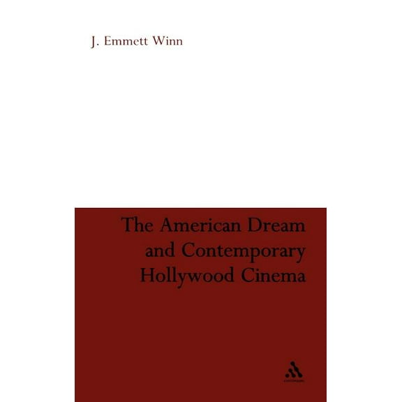 The American Dream and Contemporary Hollywood Cinema, (Hardcover)