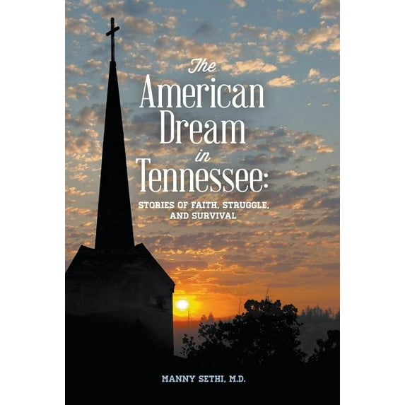 The American Dream in Tennessee: Stories of Faith, Struggle & Survival, (Hardcover)