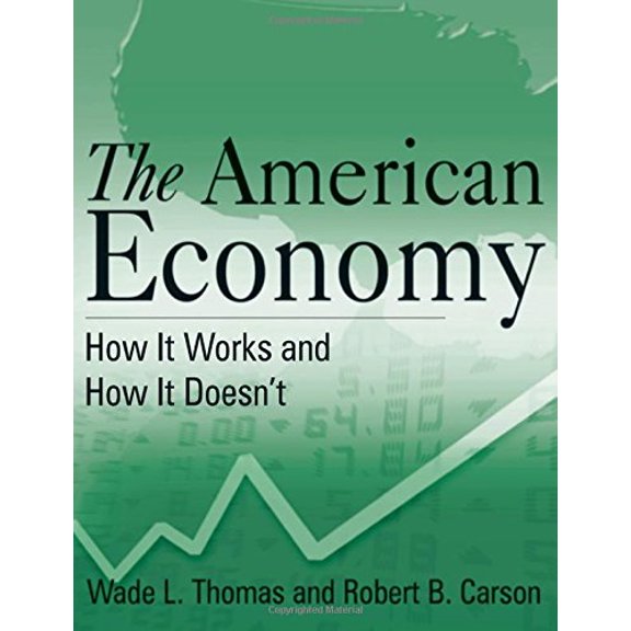Pre-Owned The American Economy: How It Works and How It Doesn't (Paperback) 0765627582 9780765627582