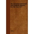 thumbnail image 1 of The American Ephemeris And Nautical Almanac For The Year 1877 (Paperback), 1 of 1