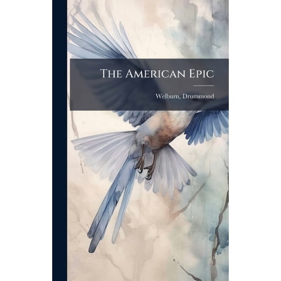 The American Epic, (Hardcover)