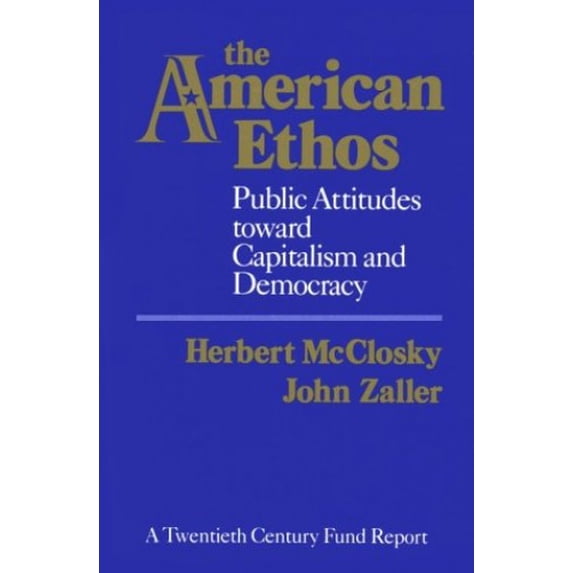 Pre-Owned The American Ethos: Public Attitudes Toward Capitalism and Democracy (Paperback) 0674023315 9780674023314
