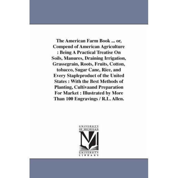 The American Farm Book ... or, Compend of American Agriculture (Paperback)