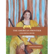 The American Frontier Coloring Book, Paperback