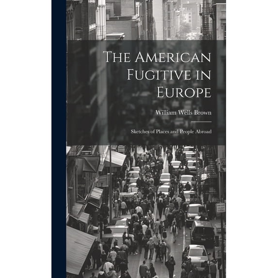 The American Fugitive in Europe (Hardcover)