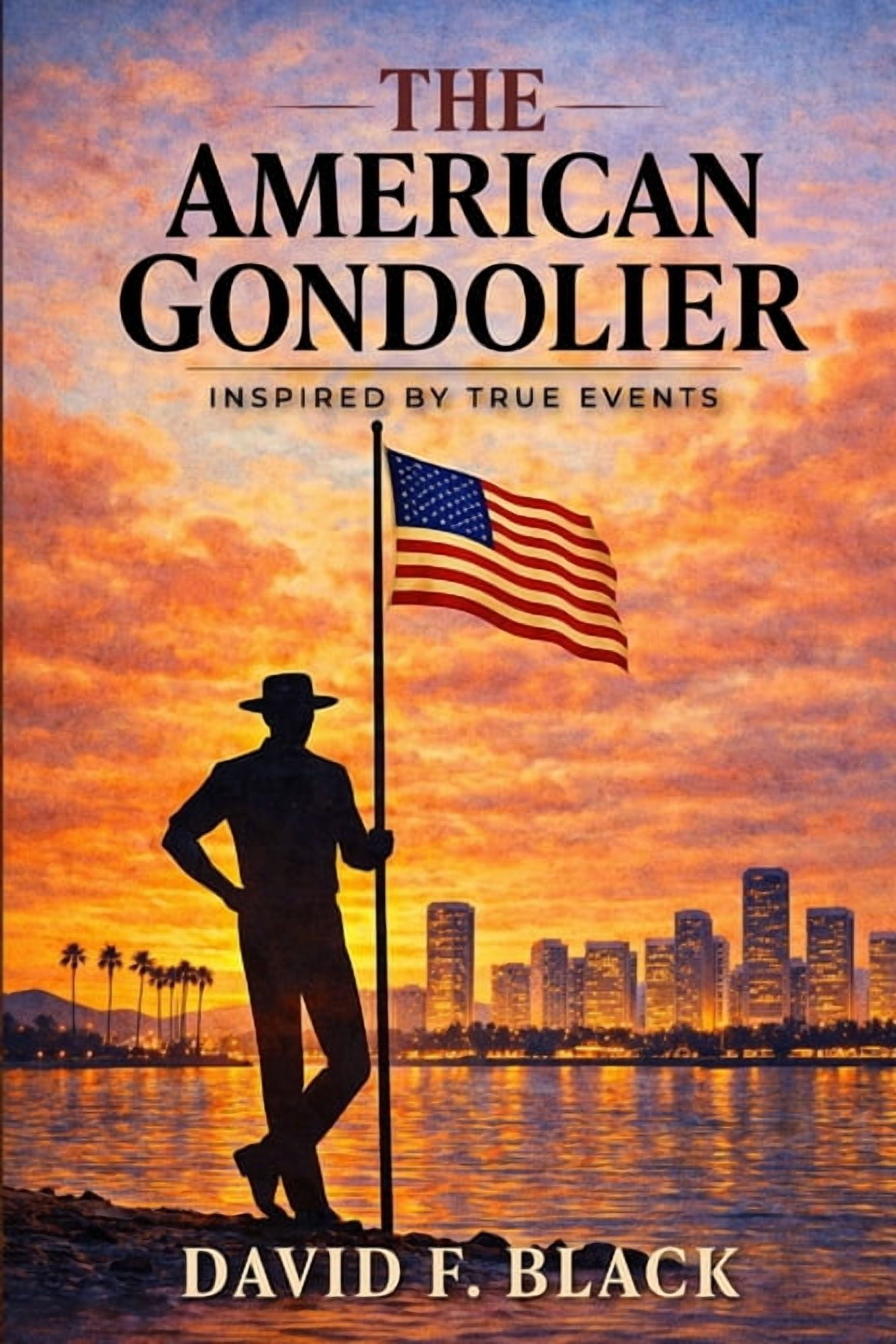 The American Gondolier Trilogy The American Gondolier: Inspired by True Events, Book 1, (Paperback)