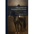 thumbnail image 1 of The American Hackney Stud Book, (Paperback), 1 of 1
