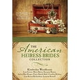 thumbnail image 1 of Pre-Owned The American Heiress Brides Collection: Nine Wealthy Women Struggle to Find Love in a Society That Values Money First (Paperback) 1634099974 9781634099974, 1 of 1