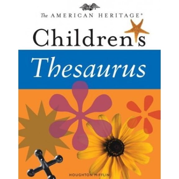 Pre-Owned The American Heritage Children's Thesaurus (Hardcover) 0618280243 9780618280247
