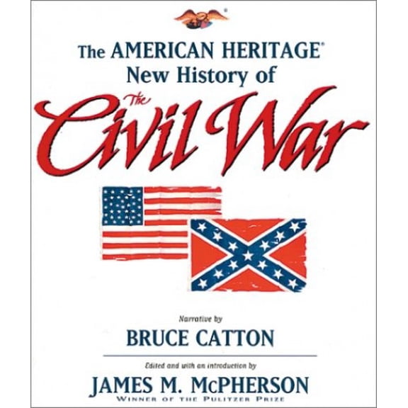 Pre-Owned The American Heritage New History of the Civil War (Hardcover) 1586631985 9781586631987